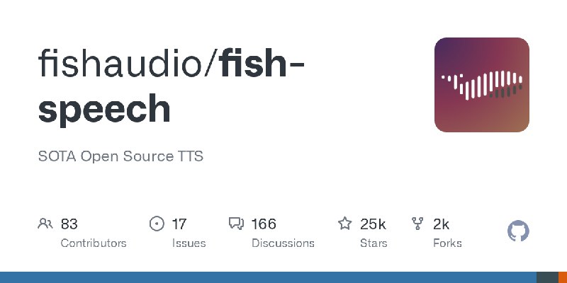 GitHub - fishaudio/fish-speech: SOTA Open Source TTS
