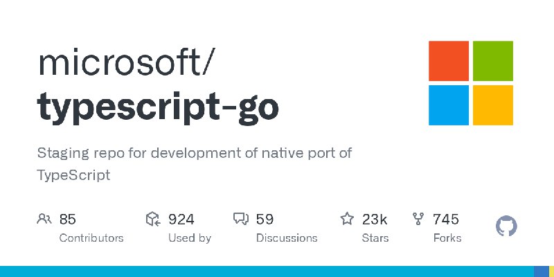 GitHub - microsoft/typescript-go: Staging repo for development of native port of TypeScript